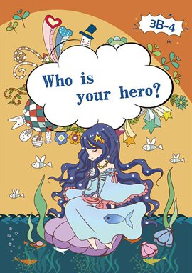 Cover image for Who Is Your Hero?