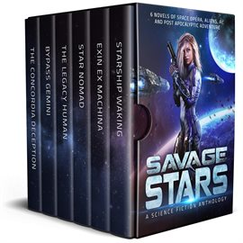 Cover image for Savage Stars: 7 Novels of Space Opera, Aliens, AI, and Post Apocalyptic Adventures
