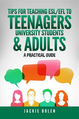 Cover image for Tips for Teaching ESL/EFL to Teenagers, University Students & Adults: A Practical Guide