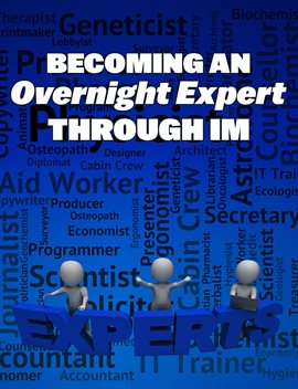 Cover image for Becoming an Overnight Expert Through IM