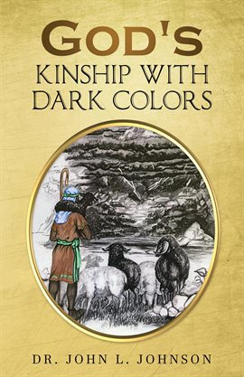 Cover image for God's Kinship With Dark Colors