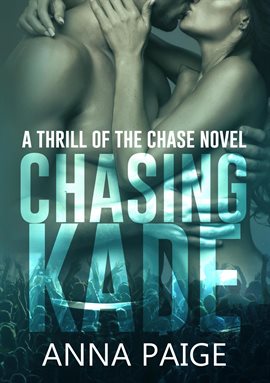 Chasing Kade