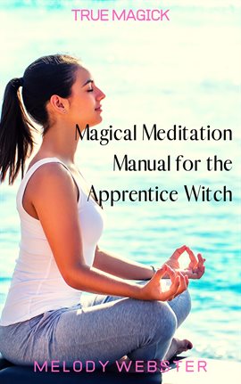 Imagen de portada para Magical Meditation Manual for the Apprentice Witch