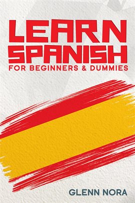 Imagen de portada para Learn Spanish for Beginners & Dummies