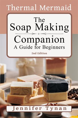 Imagen de portada para The Thermal Mermaid Soap Making Companion