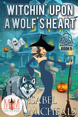 Cover image for Witchin' Upon a Wolf's Heart: Magic and Mayhem Universe