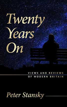 Cover image for Twenty Years On: Views and Reviews of Modern Britain