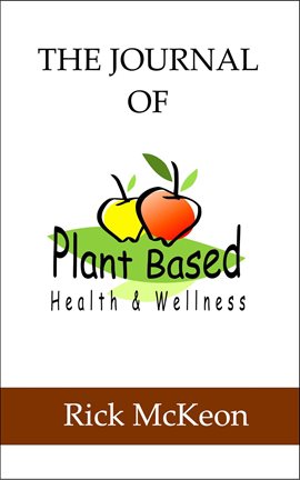 Imagen de portada para The Journal of Plant Based Health & Wellness
