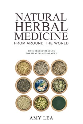 Cover image for Natural Herbal Medicine From Around the World