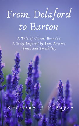 Cover image for From Delaford To Barton A Tale of Colonel Brandon