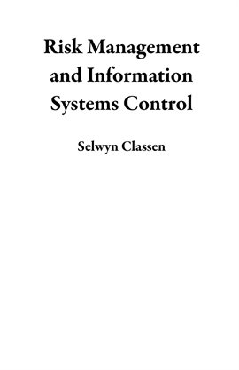 Cover image for Risk Management and Information Systems Control