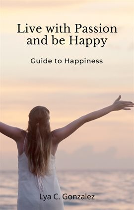 Cover image for Live With Passion and Be Happy