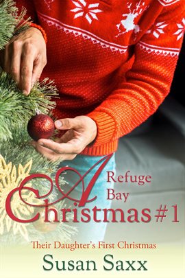 Cover image for A Refuge Bay Christmas: Their Daughter's First Christmas