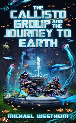 Imagen de portada para The Callisto Group and the Journey to Earth