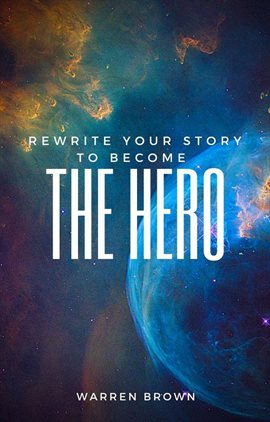Imagen de portada para Rewrite Your Story To Become The Hero