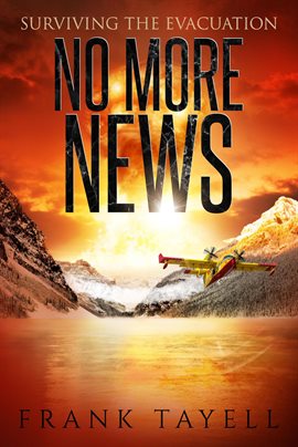 Cover image for Surviving the Evacuation: No More News