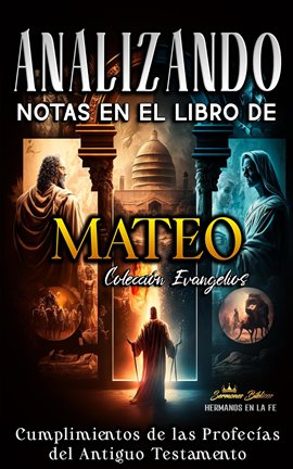 Cover image for Analizando Notas en el Libro de Mateo: Cumplimientos de las Profecías del Antiguo Testamento