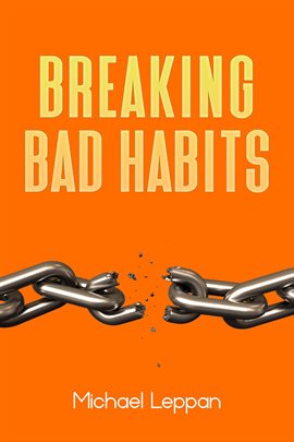 Cover image for Breaking Bad Habits