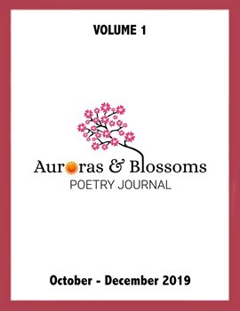 Cover image for Auroras & Blossoms Poetry Journal: Issue 1 (October - December 2019)
