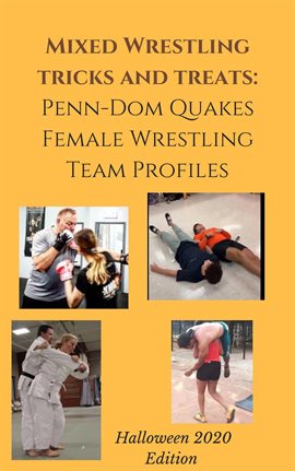 Cover image for Mixed Wrestling Tricks and Treats Penn-Dom Quakes Female Wrestling Team Profiles Halloween 2020 E