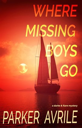 Imagen de portada para Where Missing Boys Go: A Darke and Flare Mystery