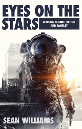 Cover image for Eyes on the Stars: Writing Science Fiction & Fantasy