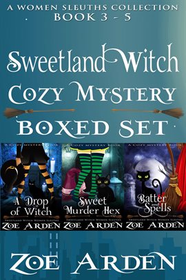 Cover image for Cozy Mystery Boxed Set – Sweetland Witch (Women Sleuths Collection:)