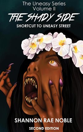 Cover image for The Shady Side: Shortcut to Uneasy Street