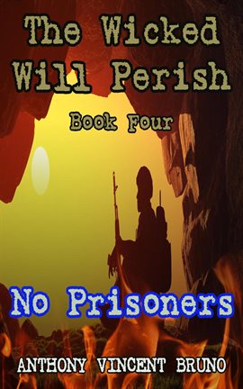Cover image for No Prisoners: The Wicked Will Perish ( 4 )