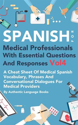 Cover image for Spanish for Medical Professionals With Essential Questions and Responses, Volume 4