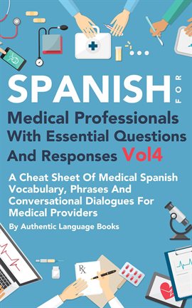 Imagen de portada para Spanish for Medical Professionals With Essential Questions and Responses, Volume 4