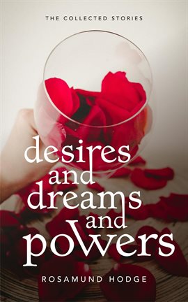 Cover image for Desires and Dreams and Powers