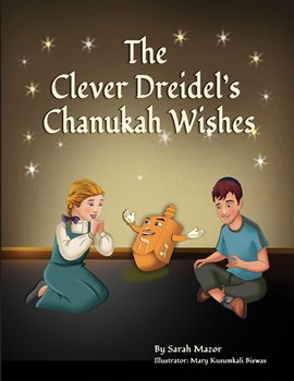 Cover image for The Clever Dreidel's Chanukah Wishes