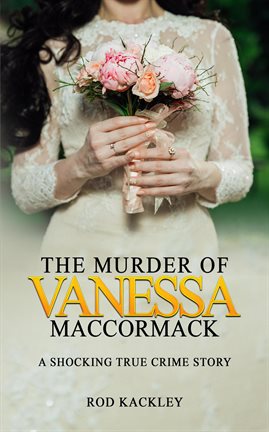 Cover image for The Murder of Vanessa MacCormack