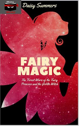 Imagen de portada para Fairy Magic: The Forest Wars of the Fairy Princess and the Goblin Witch