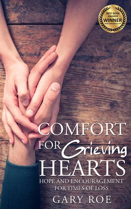 Cover image for Comfort for Grieving Hearts: Hope and Encouragement for Times of Loss