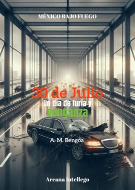 Cover image for 30 de Julio, un día de furia y venganza