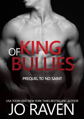 Cover image for King of Bullies (Prequel to No Saint)