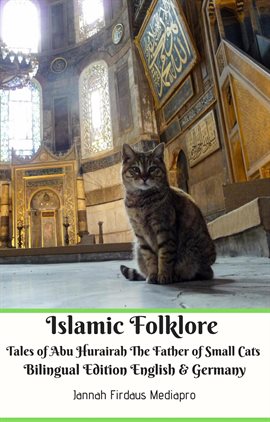 Cover image for Islamic Folklore Tales of Abu Hurairah The Father of Small Cats