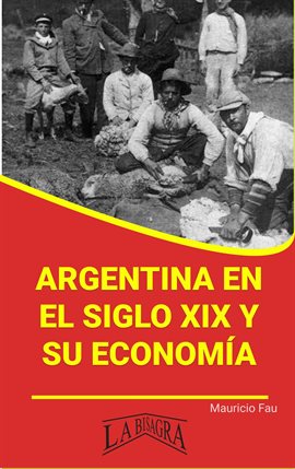 Cover image for Argentina en el Siglo XIX y su Economía