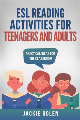 Cover image for ESL Reading Activities for Teenagers and Adults: Practical Ideas for the Classroom