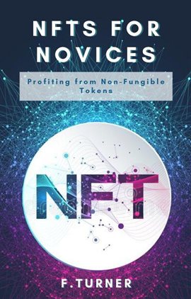 Cover image for NFTS for Novices - Profiting From Non-fungible Tokens