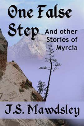 Cover image for One False Step: And Other Stories of Myrcia