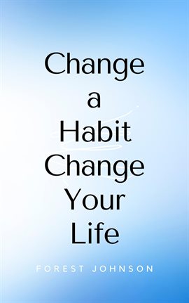 Imagen de portada para Change a Habit Change Your Life