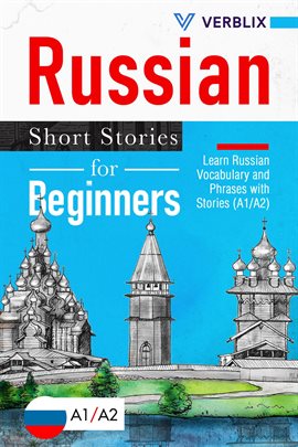 Cover image for Russian Short Stories for Beginners: Learn Russian Vocabulary and Phrases With Stories (A1/A2)