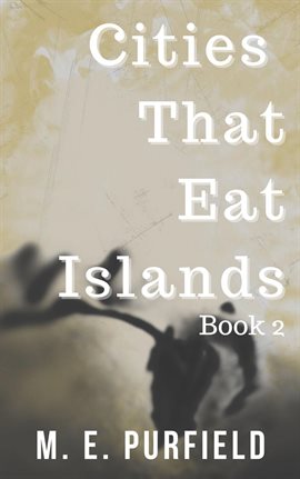 Cover image for Cities That Eat Islands