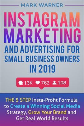 Cover image for Instagram Marketing and Advertising for Small Business Owners in 2019
