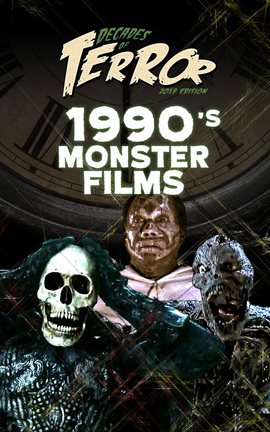 Cover image for Decades of Terror 2019: 1990's Monster Films