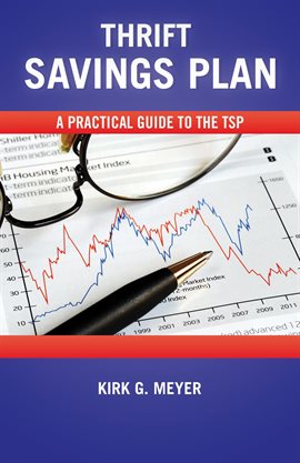 Cover image for Thrift Savings Plan: A Practical Guide to the TSP