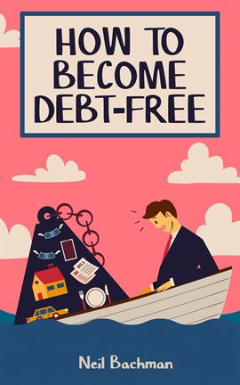 Cover image for How to Become Debt-Free